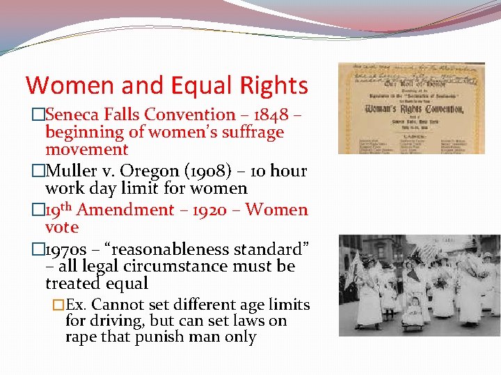 Women and Equal Rights �Seneca Falls Convention – 1848 – beginning of women’s suffrage