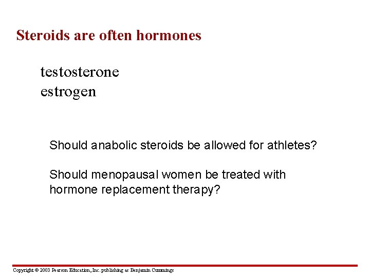 Steroids are often hormones testosterone estrogen Should anabolic steroids be allowed for athletes? Should