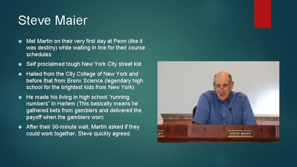 Steve Maier Met Martin on their very first day at Penn (like it was