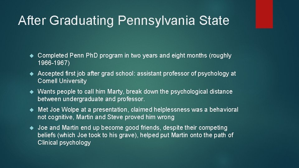 After Graduating Pennsylvania State Completed Penn Ph. D program in two years and eight