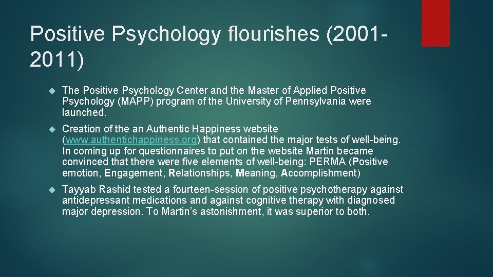 Positive Psychology flourishes (20012011) The Positive Psychology Center and the Master of Applied Positive