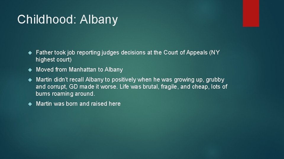 Childhood: Albany Father took job reporting judges decisions at the Court of Appeals (NY