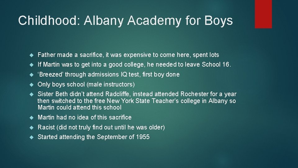 Childhood: Albany Academy for Boys Father made a sacrifice, it was expensive to come