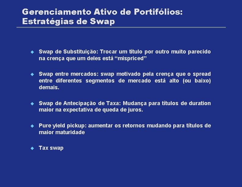 Gerenciamento Ativo de Portifólios: Estratégias de Swap u Swap de Substituição: Trocar um título