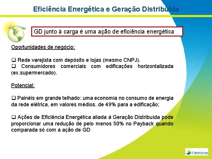 Eficiência Energética e Geração Distribuída GD junto à carga é uma ação de eficiência