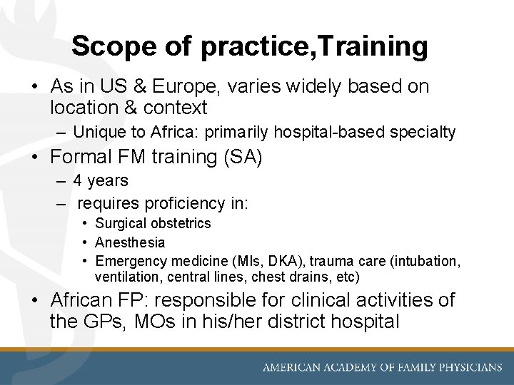 Scope of practice, Training • As in US & Europe, varies widely based on