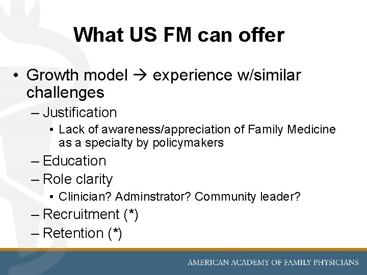 What US FM can offer • Growth model experience w/similar challenges – Justification •