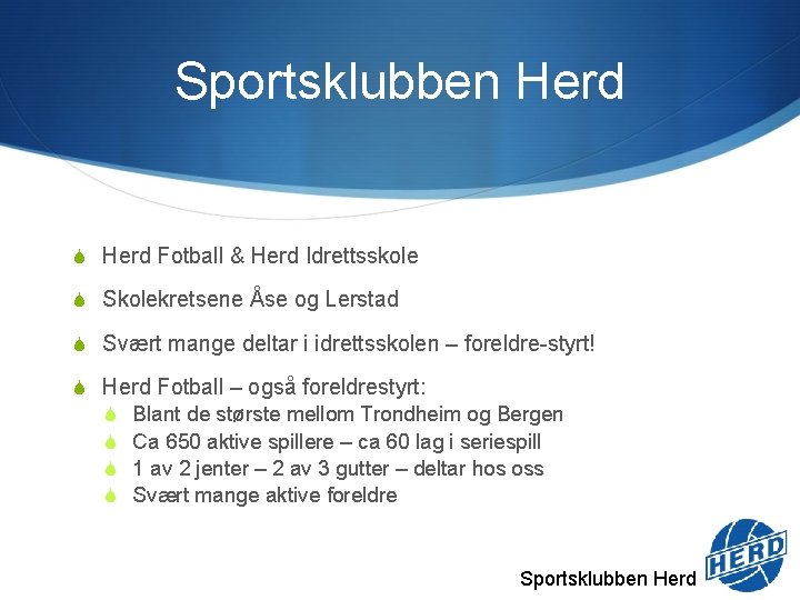 Sportsklubben Herd S Herd Fotball & Herd Idrettsskole S Skolekretsene Åse og Lerstad S