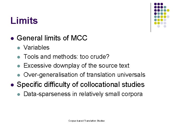 Limits l General limits of MCC l l l Variables Tools and methods: too