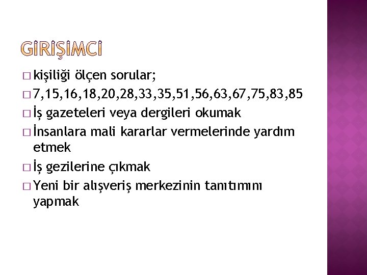 � kişiliği ölçen sorular; � 7, 15, 16, 18, 20, 28, 33, 35, 51,