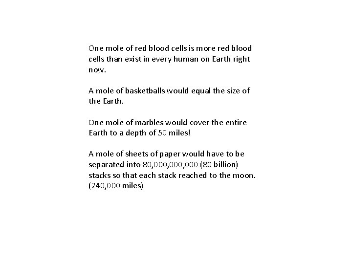 One mole of red blood cells is more red blood cells than exist in
