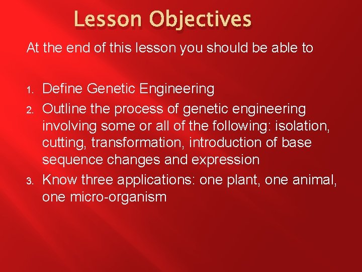 Lesson Objectives At the end of this lesson you should be able to 1.