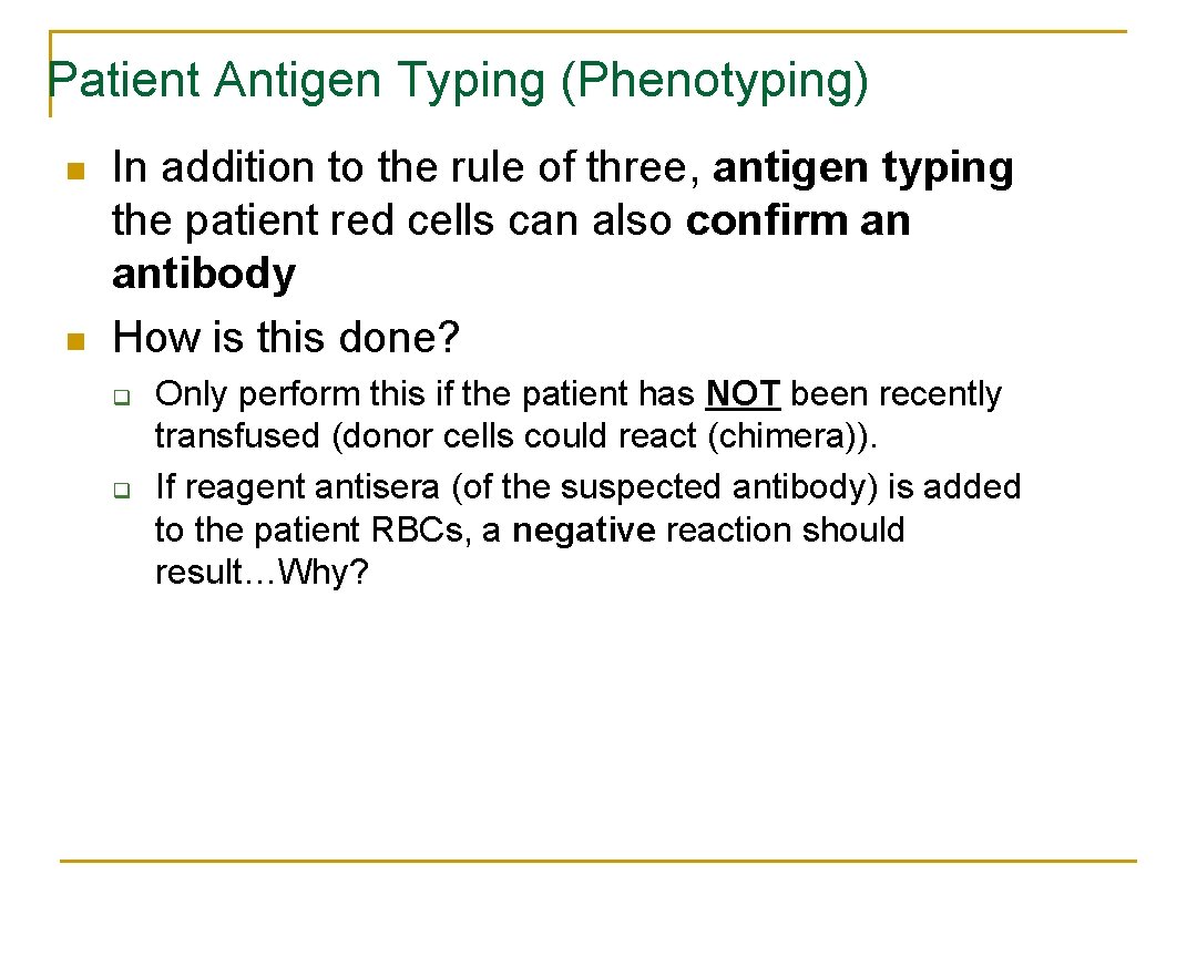 Patient Antigen Typing (Phenotyping) n n In addition to the rule of three, antigen Patient Antigen Typing (Phenotyping) n n In addition to the rule of three, antigen