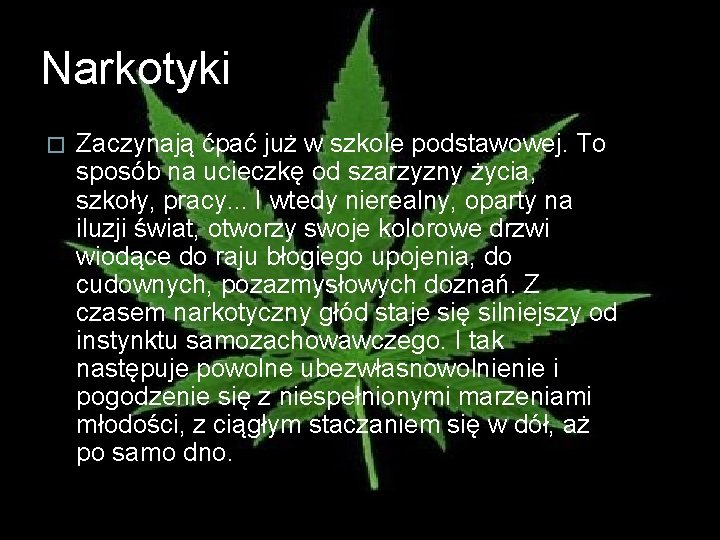 Narkotyki � Zaczynają ćpać już w szkole podstawowej. To sposób na ucieczkę od szarzyzny