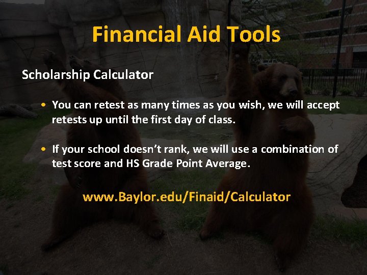 Financial Aid Tools Scholarship Calculator • You can retest as many times as you