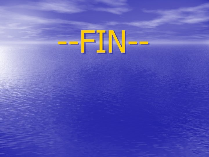 --FIN-- 