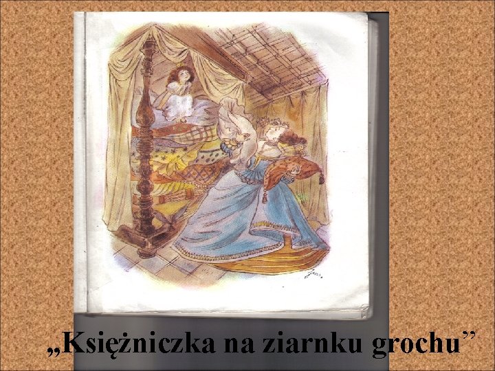 „Księżniczka na ziarnku grochu” 