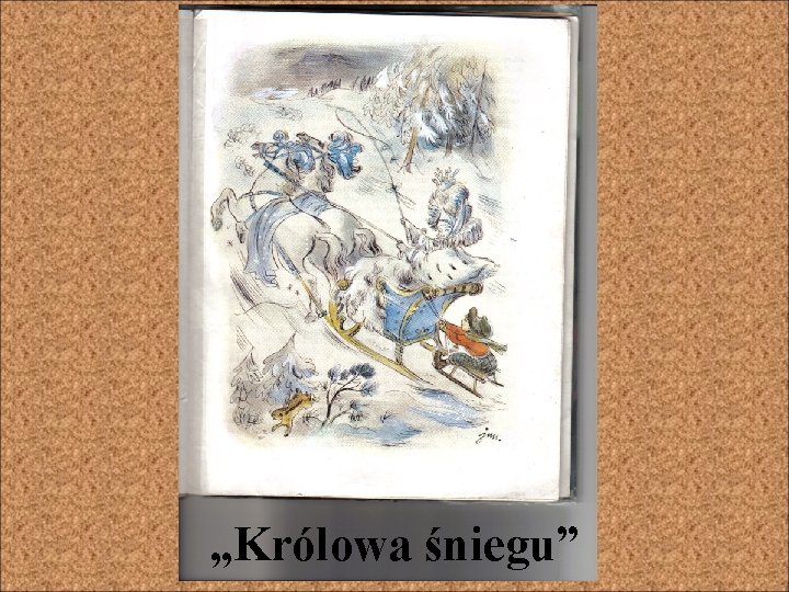 „Królowa śniegu” 