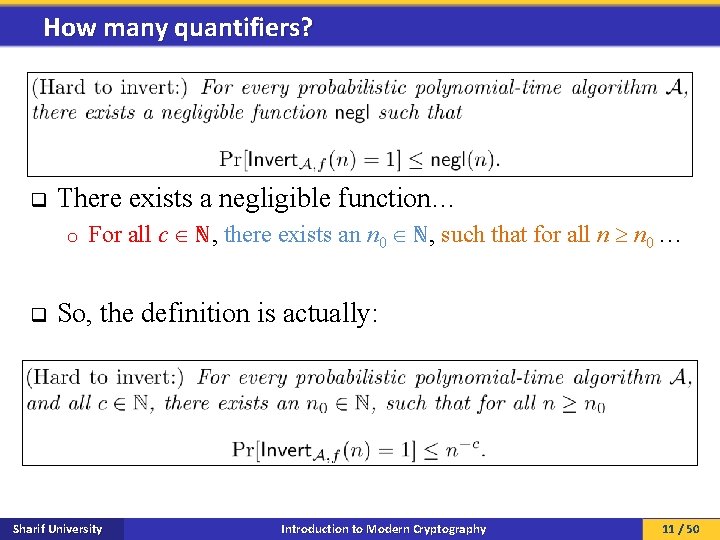How many quantifiers? q There exists a negligible function… o q For all c