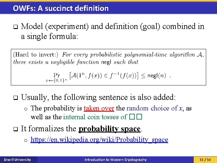 OWFs: A succinct definition q Model (experiment) and definition (goal) combined in a single
