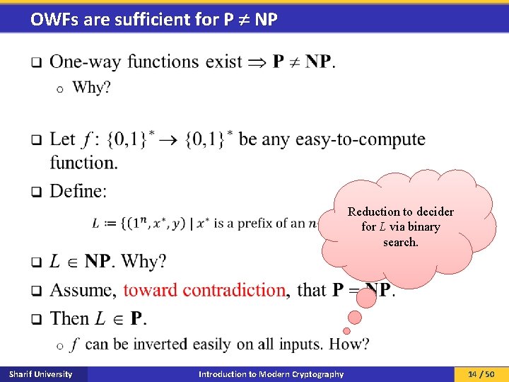 OWFs are sufficient for P NP q Reduction to decider for L via binary