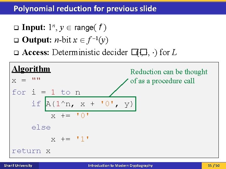 Polynomial reduction for previous slide q q q Input: 1 n, y range( f