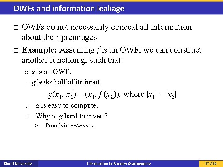 OWFs and information leakage q q OWFs do not necessarily conceal all information about