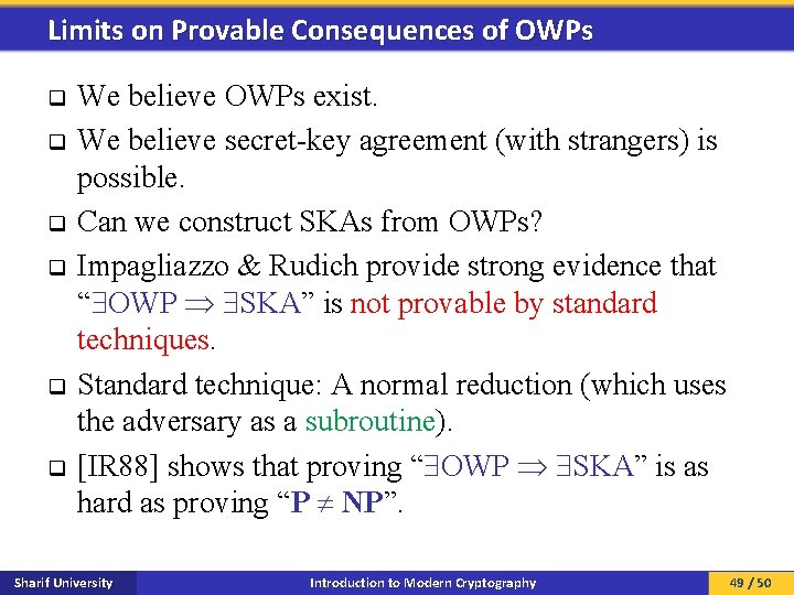 Limits on Provable Consequences of OWPs q q q We believe OWPs exist. We