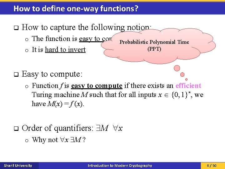 How to define one-way functions? q How to capture the following notion: The function