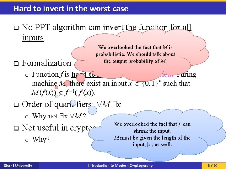 Hard to invert in the worst case q q No PPT algorithm can invert