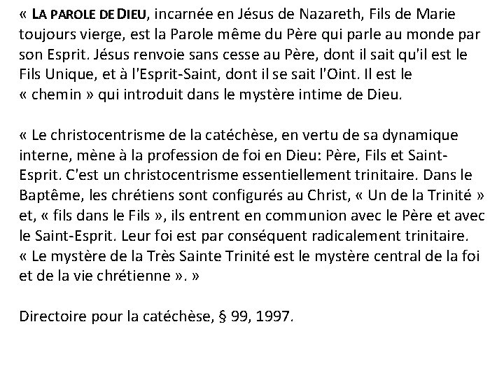  « LA PAROLE DE DIEU, incarnée en Jésus de Nazareth, Fils de Marie