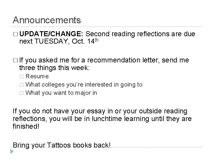 Announcements � UPDATE/CHANGE: Second reading reflections are due next TUESDAY, Oct. 14 th �