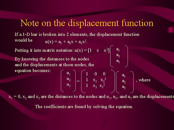 Note on the displacement function If a 1 -D bar is broken into 2