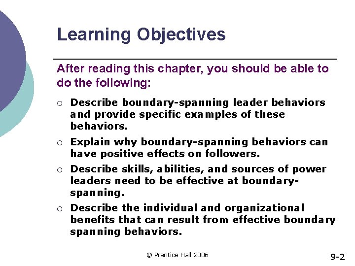 Learning Objectives After reading this chapter, you should be able to do the following: