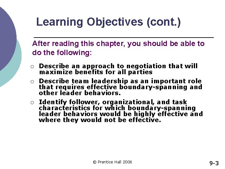 Learning Objectives (cont. ) After reading this chapter, you should be able to do