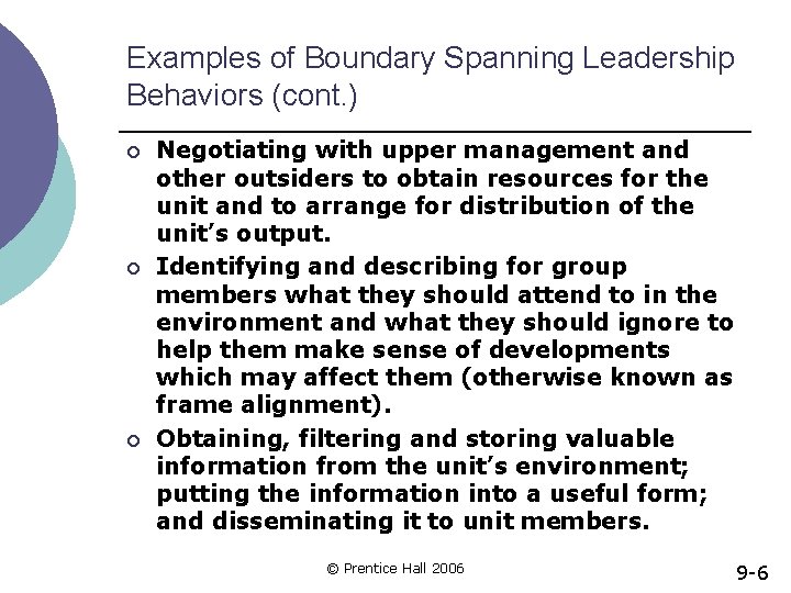 Examples of Boundary Spanning Leadership Behaviors (cont. ) ¡ ¡ ¡ Negotiating with upper