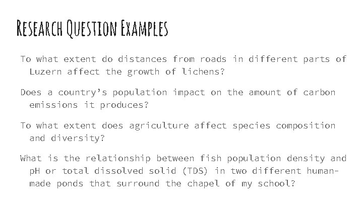 Research Question Examples To what extent do distances from roads in different parts of