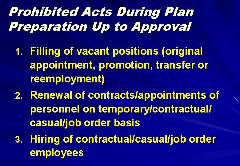 Prohibited Acts During Plan Preparation Up to Approval 1. Filling of vacant positions (original