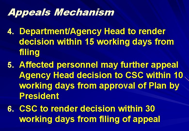 Appeals Mechanism 4. Department/Agency Head to render decision within 15 working days from filing