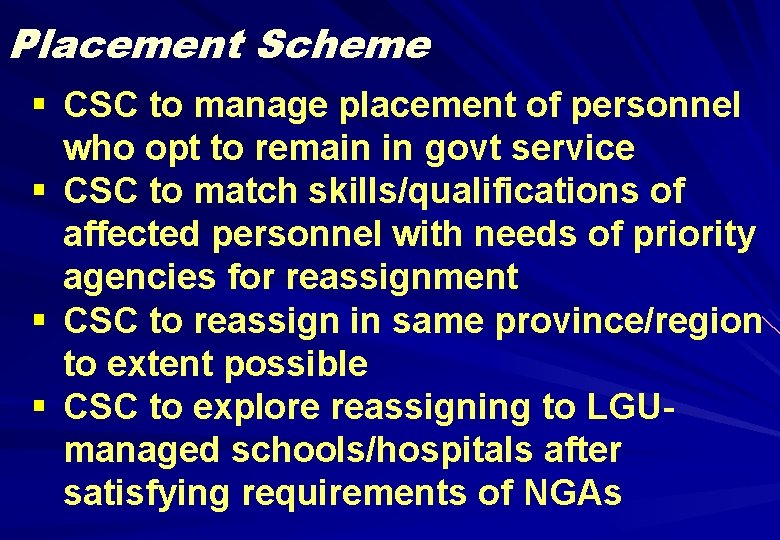 Placement Scheme § CSC to manage placement of personnel who opt to remain in