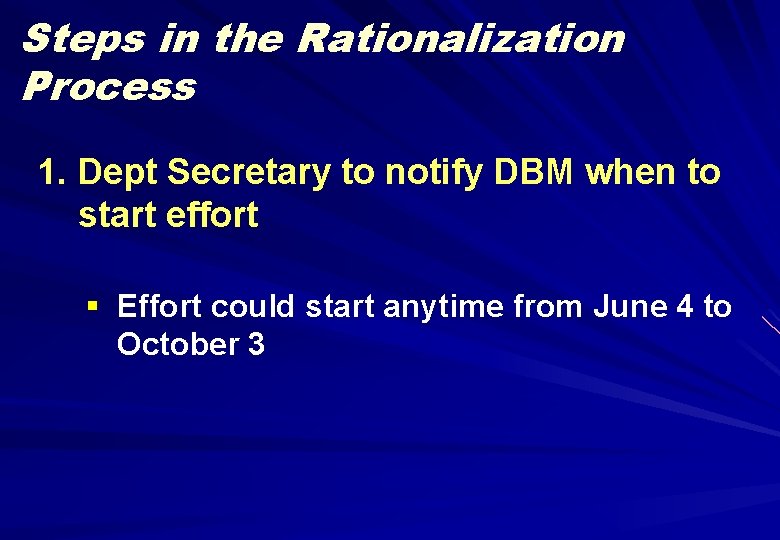 Steps in the Rationalization Process 1. Dept Secretary to notify DBM when to start