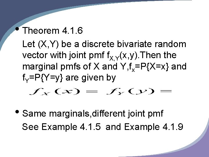  • Theorem 4. 1. 6 Let (X, Y) be a discrete bivariate random