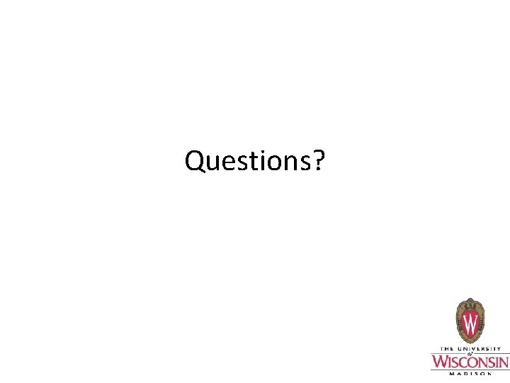 Questions? 