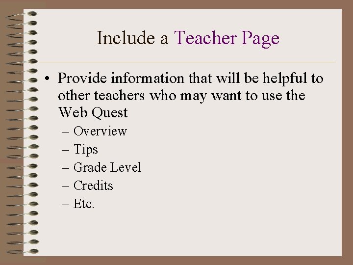 Include a Teacher Page • Provide information that will be helpful to other teachers