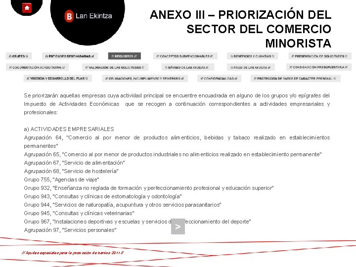 ANEXO III – PRIORIZACIÓN DEL SECTOR DEL COMERCIO MINORISTA Se priorizarán aquellas empresas cuya