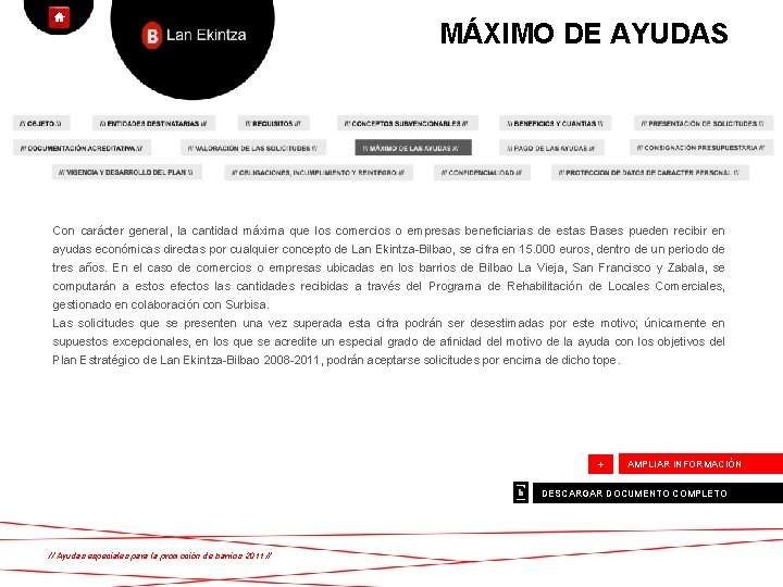 MÁXIMO DE AYUDAS Con carácter general, la cantidad máxima que los comercios o empresas