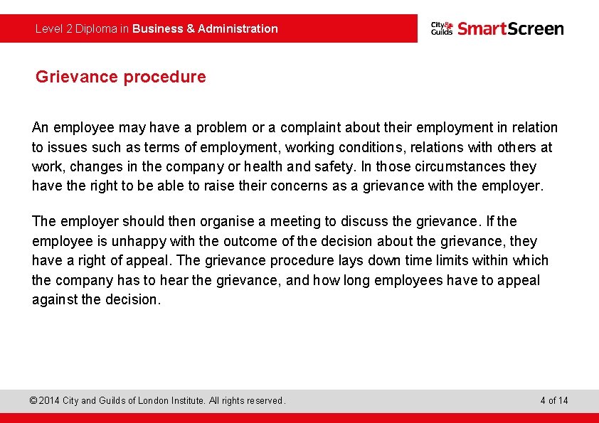  Level 2 Diploma in Business & Administration Grievance procedure An employee may have