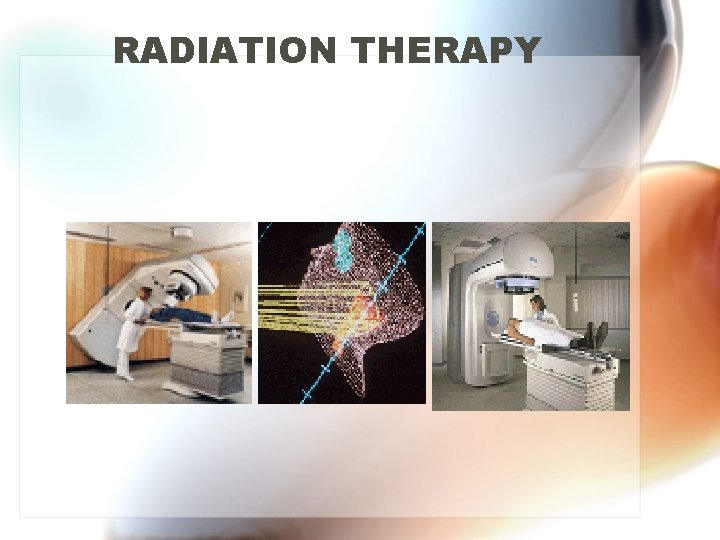 RADIATION THERAPY 