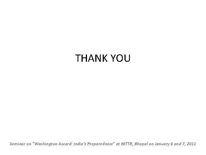 THANK YOU Seminar on “Washington Accord: India’s Preparedness” at NITTR, Bhopal on January 6