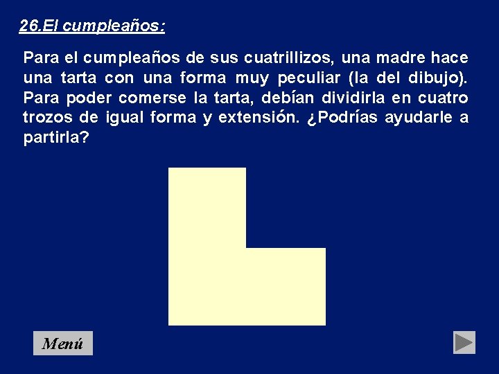 26. El cumpleaños: Para el cumpleaños de sus cuatrillizos, una madre hace una tarta